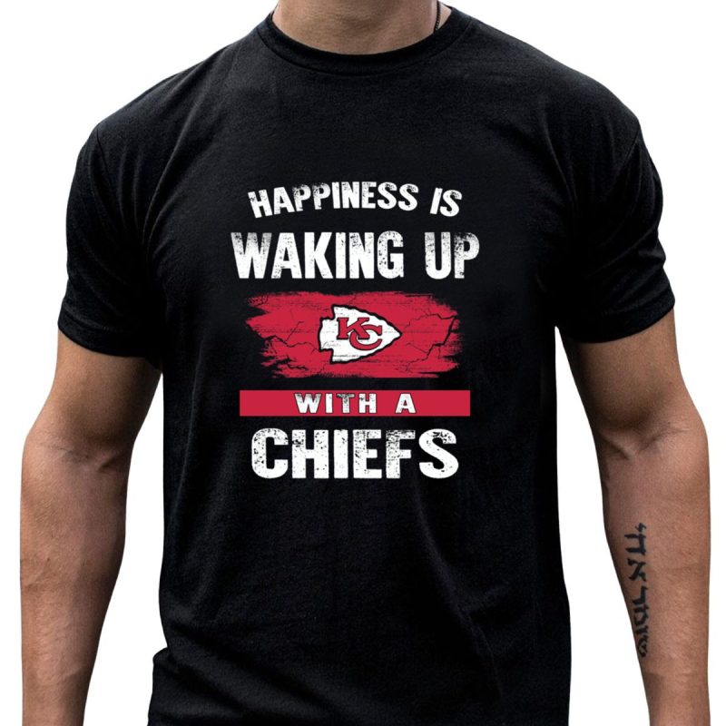 Happiness Is Waking Up With A Chiefs Kansas City Chiefs T Shirt T Shirt 1 1