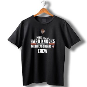 Hbo Originals Hard Knocks Training Camp With The Chicago Bears Nfl Crew T Shirt