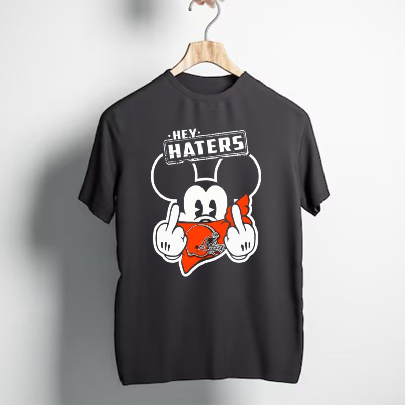 Hey Haters Cleveland Browns T Shirt 1 T Shirt 1