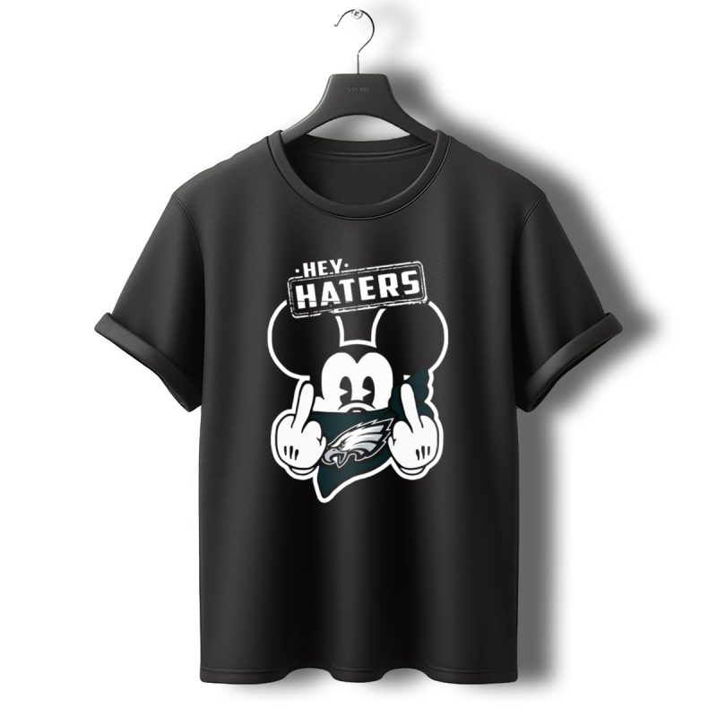 Hey Haters Mick Philadelphia Eagles T Shirt T Shirt 0 1