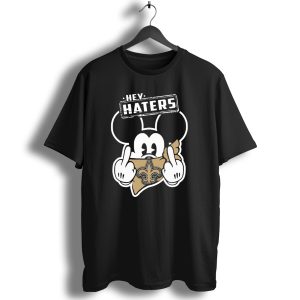 Hey Haters Mick V2 New Orleans Saints T Shirt