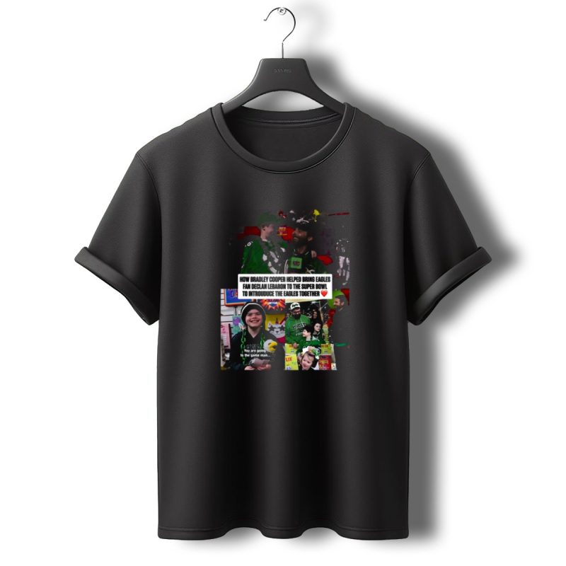 How Bradley Cooper Helped Bring Eagles Fan Declan Lebaron To The Super Bowl T Shirt T Shirt 0 1