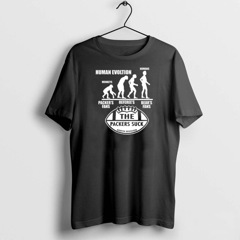 Human Evolution Packers Fans Referees Bears Fans The Packers Suck North Division T Shirt 1 1 T Shirt 1 1