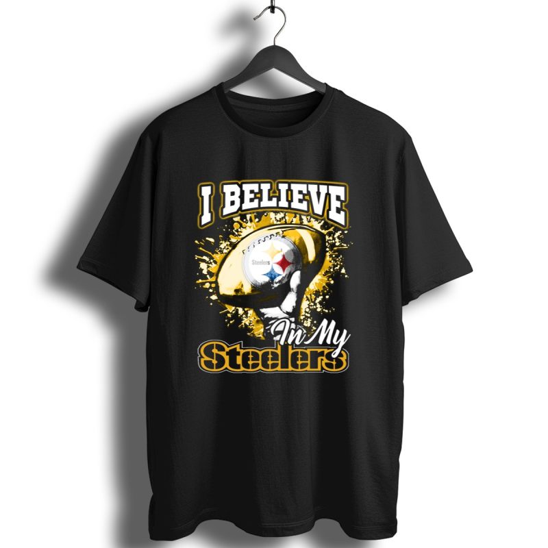 I Believe In My Pittsburgh Steelers T Shirt 1 T Shirt 1