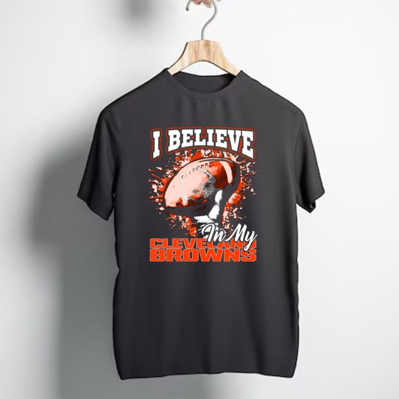 I Believe In My Cleveland Browns Football Passion T Shirt 1 T Shirt 1