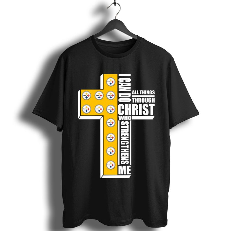 I Can Do All Things Through Christ Pittsburgh Steelers Shirt T Shirt 1