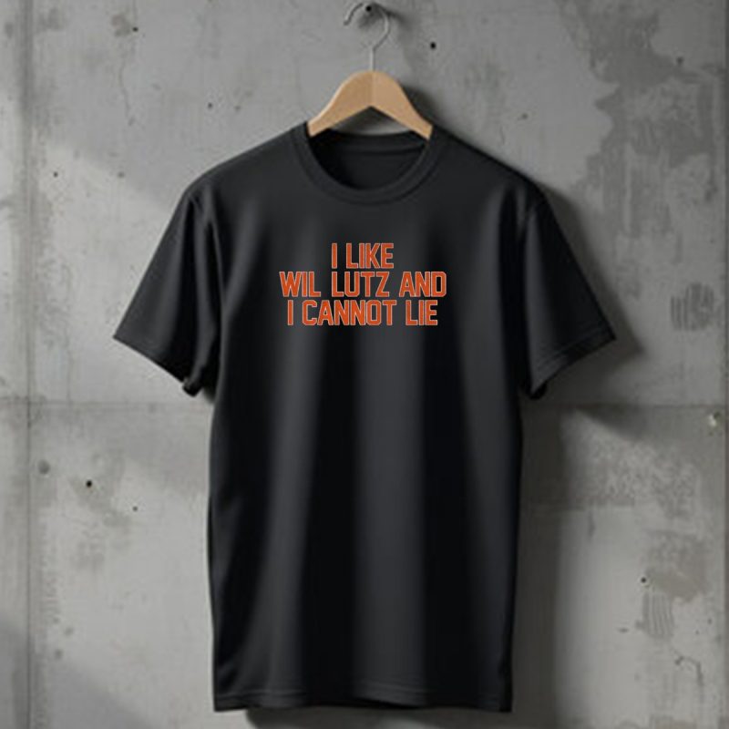 I Like Wil Lutz And I Cannot Lie Denver Broncos Nfl Football Fan Favorite T Shirt 1 T Shirt 1