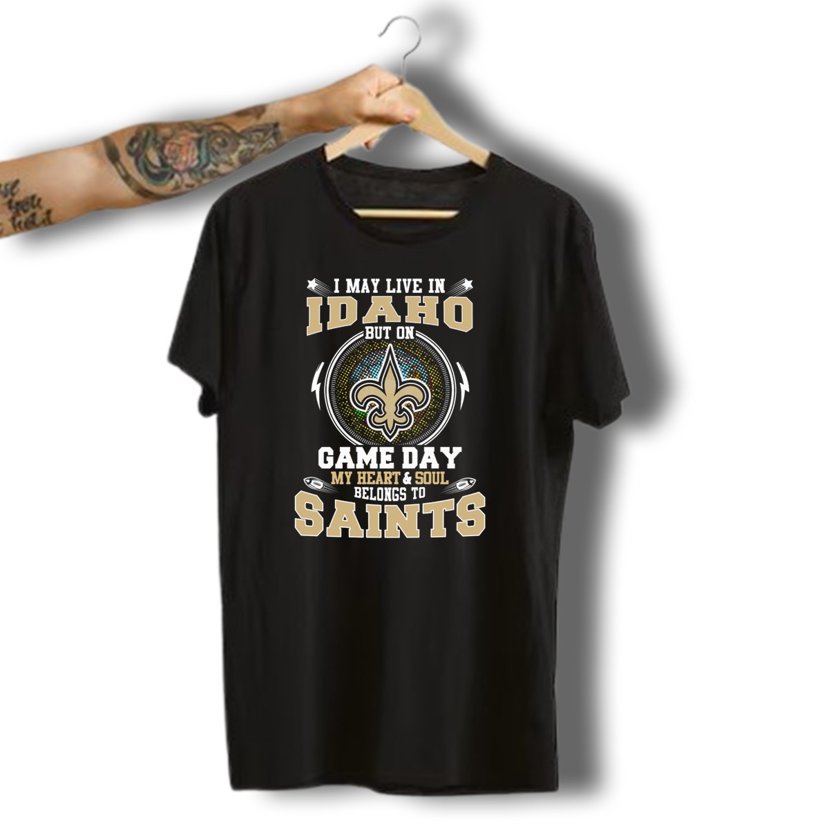I-May-Live-In-Idaho-But-On-Game-Day-My-Heart-And-Soul-Belongs-To-Saints-T-Shirt-1_t-shirt-3_4