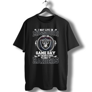 I May Live In Missouri But On Game Day My Heart And Soul Belongs To Raiders T-Shirt