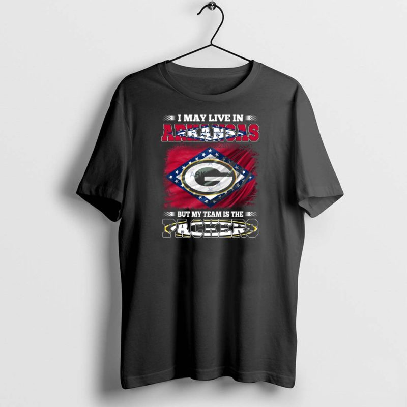 I May Live In Arkansas But My Team Is The Packers T Shirt 1 1 T Shirt 1 1