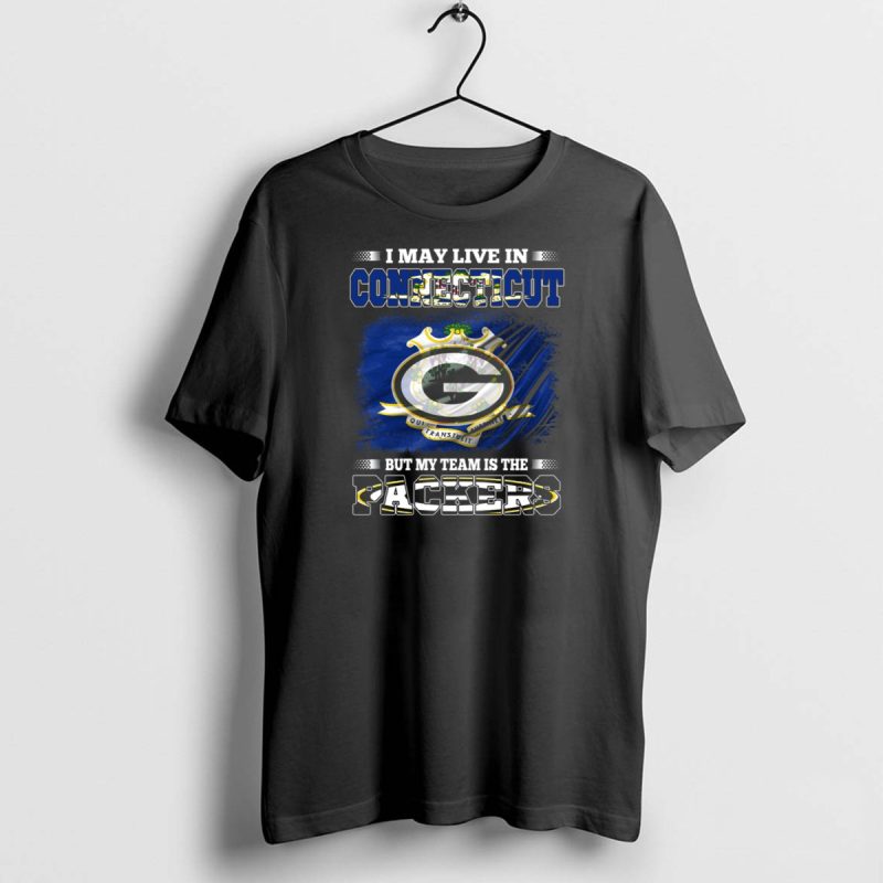 I May Live In Connecticut But My Team Is The Packers Green Bay Football Enthusiast T Shirt 1 1 T Shirt 1 1