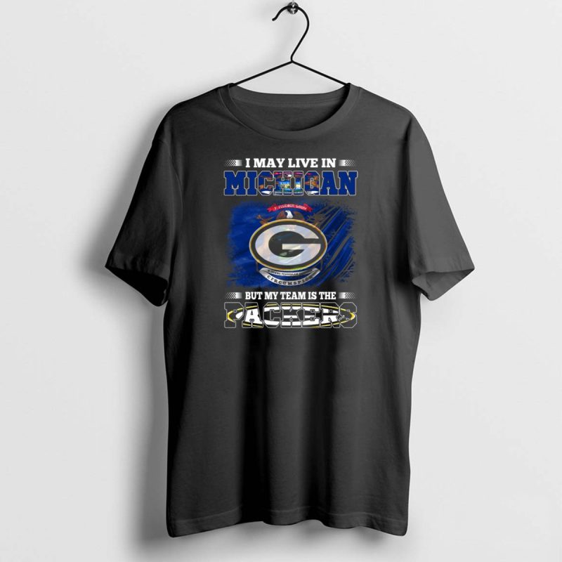 I May Live In Michigan But My Team Is The Packers With Michigan State Seal And Iconic Green G T Shirt 1 1 T Shirt 1 1