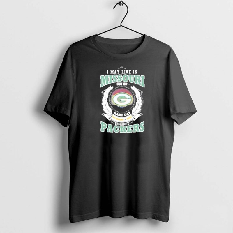 I May Live In Missouri But On Game Day Belong To Packers T Shirt 1 1 T Shirt 1 1