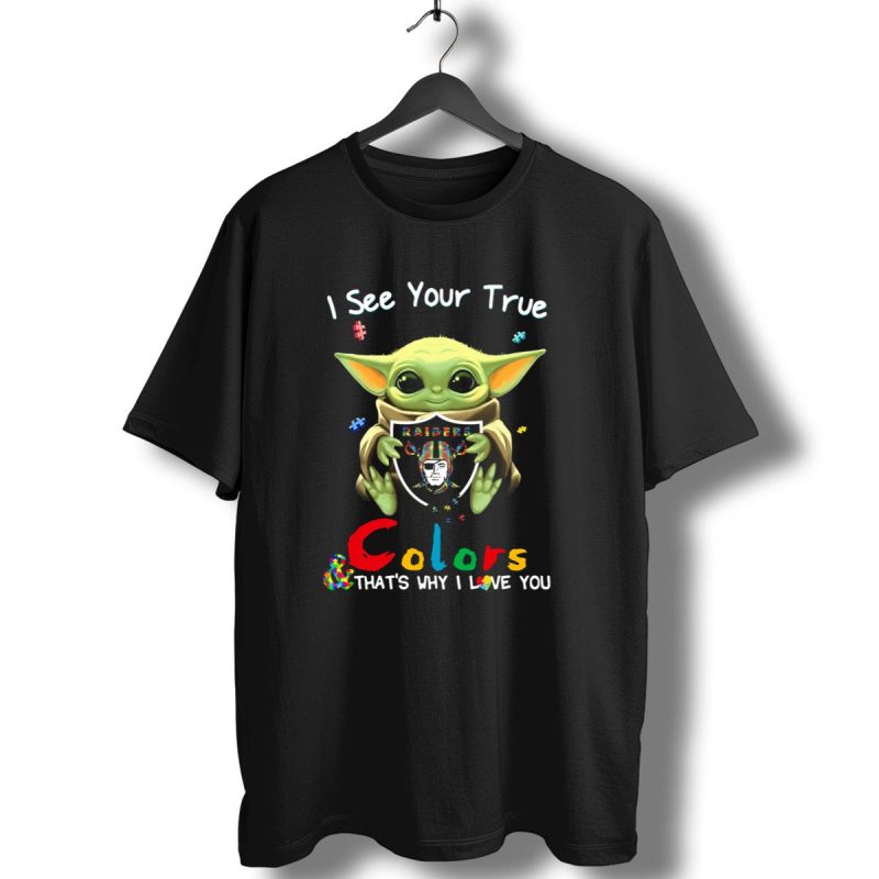 I See Your True Colors Las Vegas Raiders Yoda T Shirt 1 T Shirt 1
