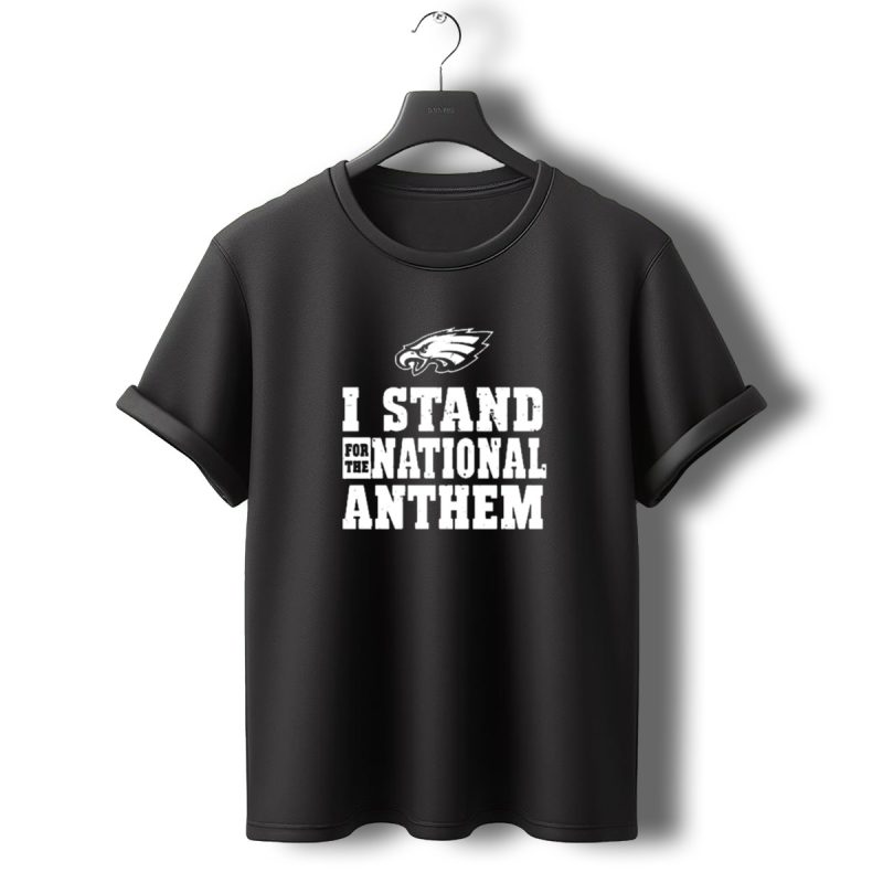 I Stand For The National Anthem Philadelphia Eagles Vintage T Shirt T Shirt 0 1