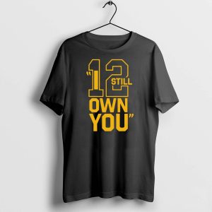 I Still Own You Aaron Rodgers Shirt