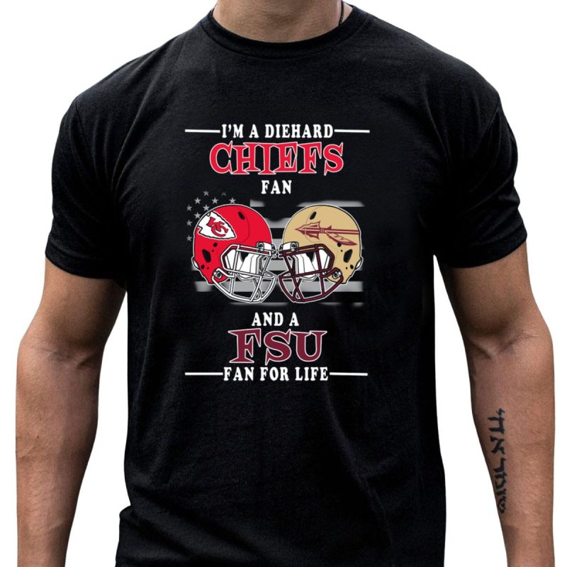 Im A Diehard Chiefs Fan And A Fsu Fan For Life T Shirt T Shirt 1 1