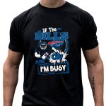 If-The-Bills-Are-On-IM-Busy-Buffalo-Bills-Football-T-Shirt-1_t-shirt-4_5