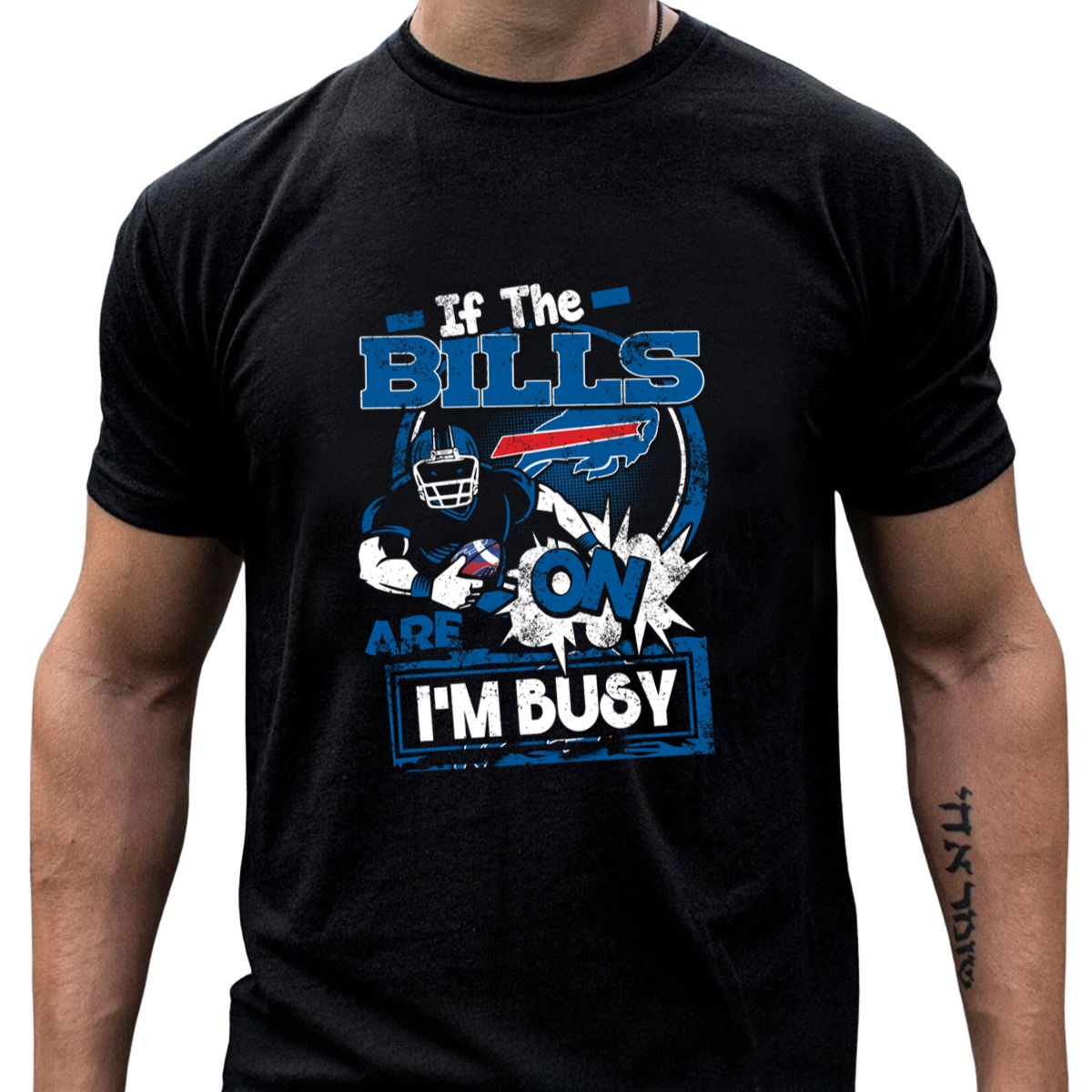 If-The-Bills-Are-On-IM-Busy-Buffalo-Bills-Football-T-Shirt-1_t-shirt-4_5