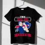 Im-A-Buffalo-Bills-Girl-It-is-Not-For-The-Weak-T-Shirt_t-shirt-3_4