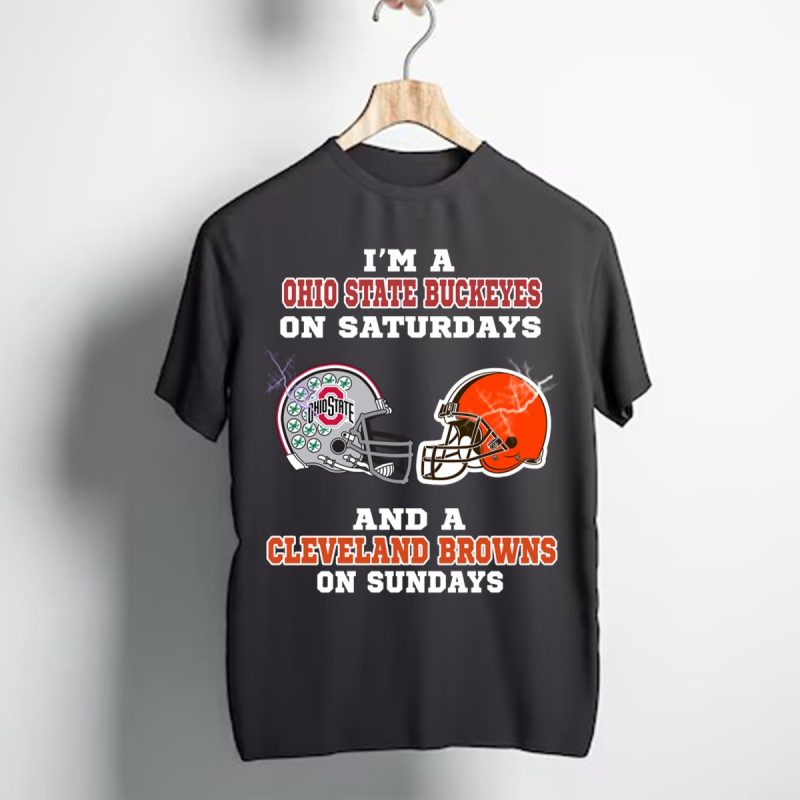 Im A Ohio State Buckeyes On Saturdays And A Cleveland Browns On Sundays T Shirt T Shirt 1