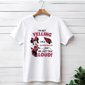 Im Not Yelling Im a Cardinals Girl We Just Talk Loud Arizona Cardinals Minnie Mouse T-Shirt