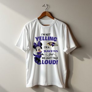 Im Not Yelling Im a Ravens Girl We Just Talk Loud Baltimore Ravens Minnie Mouse T-Shirt