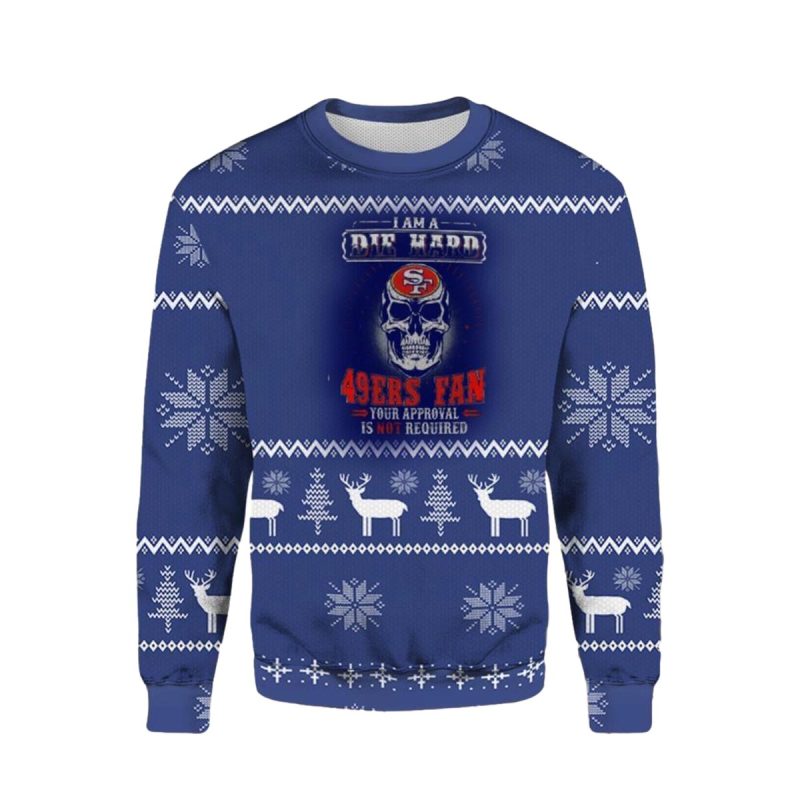 Im A Die Hard 49Ers Fan Ugly Sweater 1
