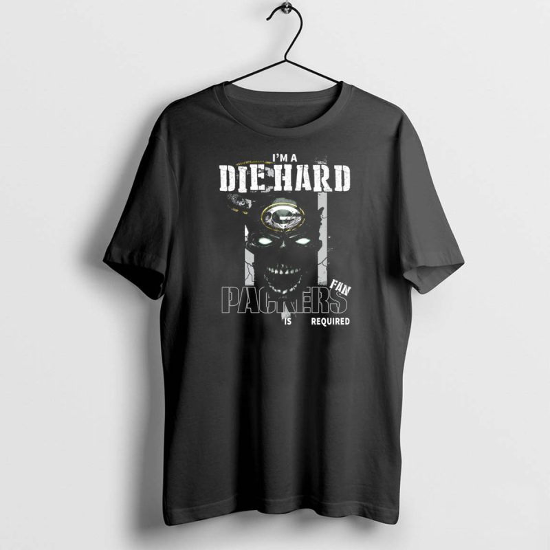 Im A Die Hard Packers Fan Your Approval Is Not Required T Shirt 1 1 T Shirt 1 1
