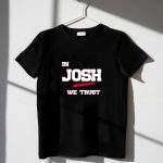 In-Josh-We-Trust-Buffalo-Bills-Football-T-Shirt-1_t-shirt-3_4