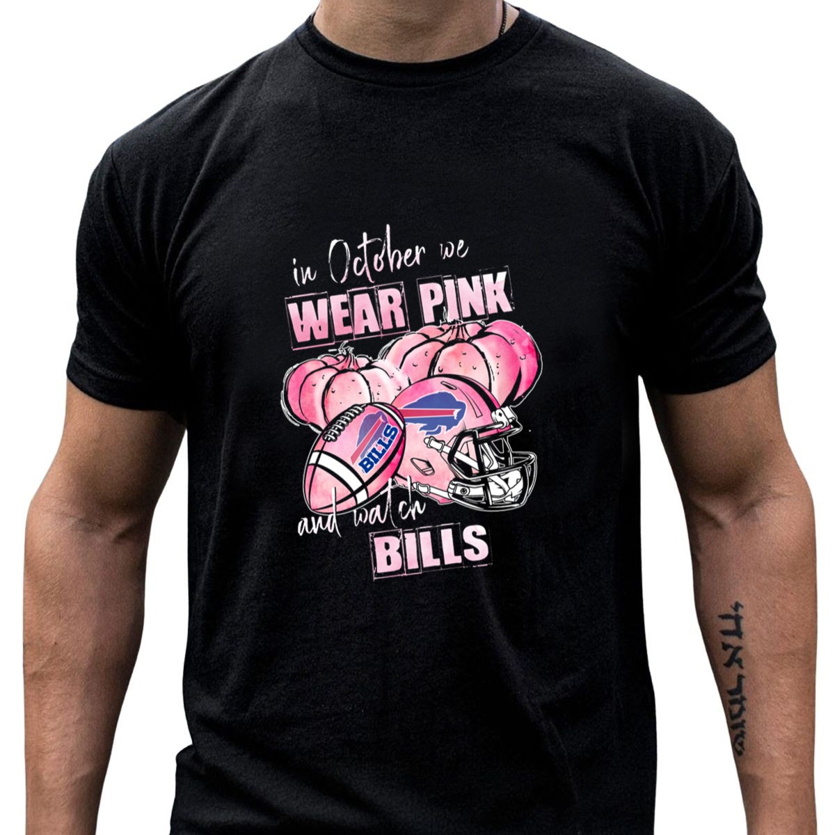 In-October-We-Wear-Pink-And-Watch-Buffalo-Bills-509-L1Ptt-T-Shirt-1_t-shirt-4_5