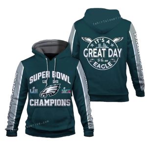 It Is A Great Day To Be An Eagle Philadelphia Eagles SB Champion 2023 All Over Print Hoodie