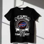 It-is-Not-A-Team-Logo-It-is-A-Family-Crest-Buffalo-Bills-T-Shirt_t-shirt-3_4