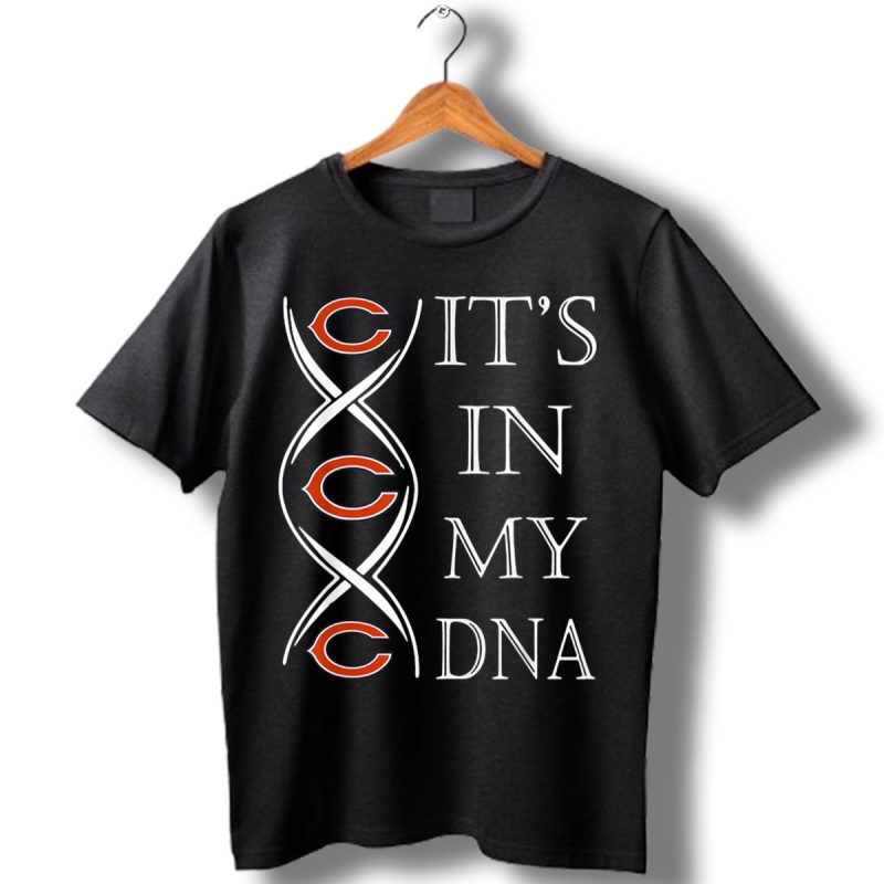 Its In My Dna Football Team Chicago Bears Fan Shirt T Shirt 1
