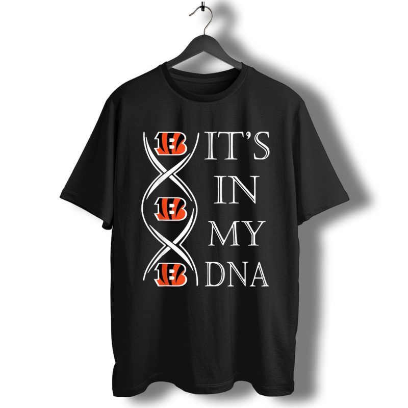 Its In My Dna Football Team Cincinnati Bengals Fan T Shirt T Shirt 1