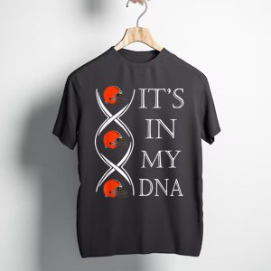 It's In My DNA Football Team Cleveland Browns Fan T-Shirt
