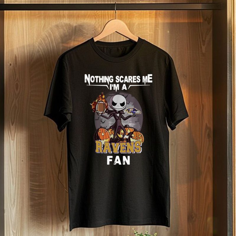 Jack Skellington Nothing Scares Me Im A Baltimore Ravens Fan T Shirt T Shirt 1