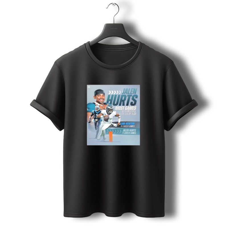 Jalen Hurts Most Games With Multiple Rush Tds By A Qb Philadelphia Eagles Cam Newton T Shirt T Shirt 0 1