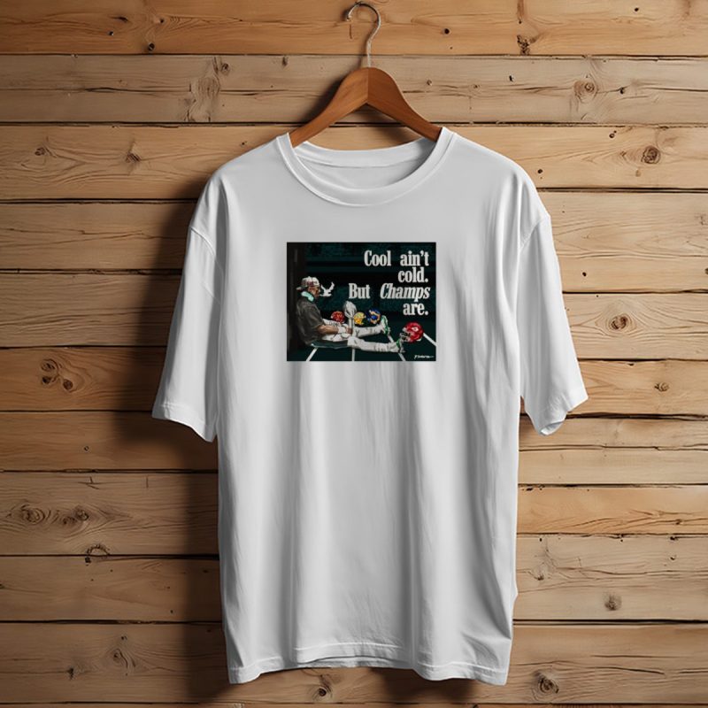 Jalen Hurts Philadelphia Eagles Cool Aint Cold But Champs Are Chiefs Packers T Shirt T Shirt 1 1 1