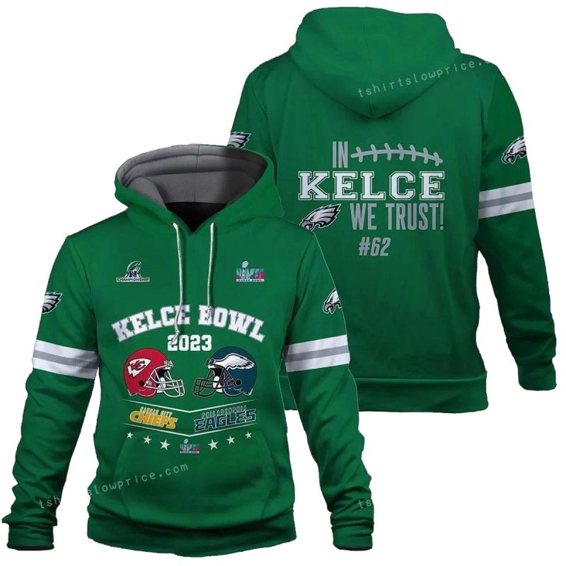 Jason Kelce 62 Kelce Bowl In Kelce We Trust Philadelphia Eagles Super Bowl Champion 2023 3D Hoodie Design 1