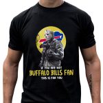 Jason-Voorhees-If-You-Are-Not-Buffalo-Bills-Fan-This-Is-For-You-T-Shirt_t-shirt-4_5