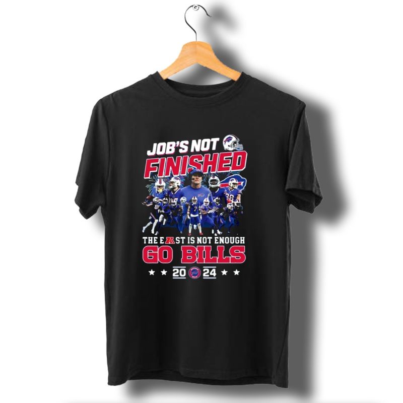 Jobs-Not-Finished-The-East-Is-Not-Enough-Go-Bills-2024-Buffalo-Bills-T-Shirt-1_T-Shirt-1 Jobs Not Finished The East Is Not Enough Go Bills 2024 Buffalo Bills T Shirt 1 T Shirt 1