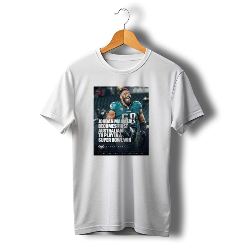 Jordan Mailata First Australian In Super Bowl Win Philadelphia Eagles Super Bowl Lix T Shirt T Shirt 1 1
