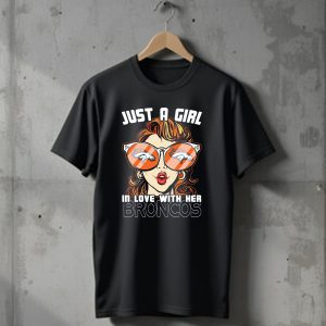 Just A Girl In Love With Her Denver Broncos T-Shirt