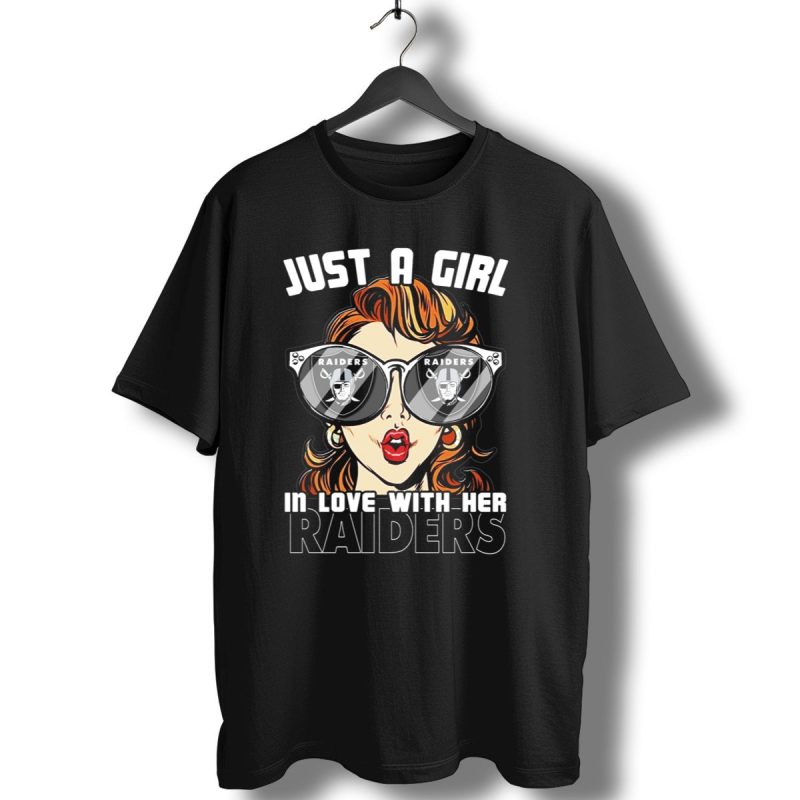 Just A Girl In Love With Her Raiders T Shirt 1 T Shirt 1