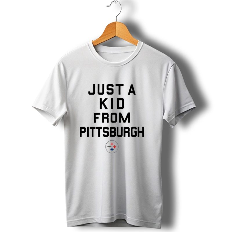 Just A Kid From Pittsburgh Steelers T Shirt 1 T Shirt 1