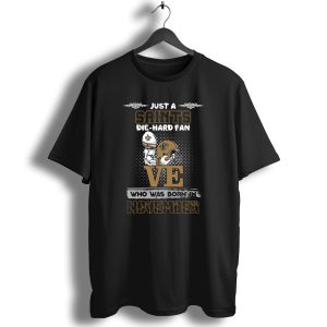 Just A Saints Die Hard Fan Who Was Born In November T Shirt