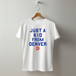 Just a Kid from Denver with Denver Broncos NFL T-Shirt