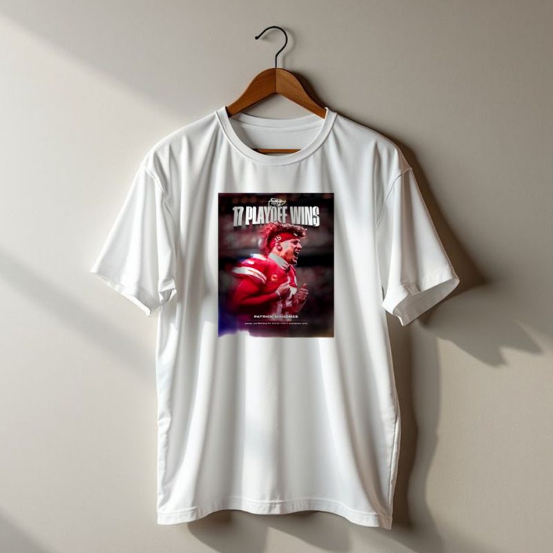 Kansas City Chiefs 17 Playoff Wins Patrick Mahomes T Shirt T Shirt 1 1