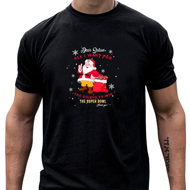 Kansas City Chiefs Christmas Dear Santa All I Want For The Chiefs To Win The Super Bowl Thank You T Shirt T Shirt 1 1